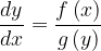 \dpi{120} \frac{dy}{dx}=\frac{f\left ( x \right )}{g\left ( y \right )}